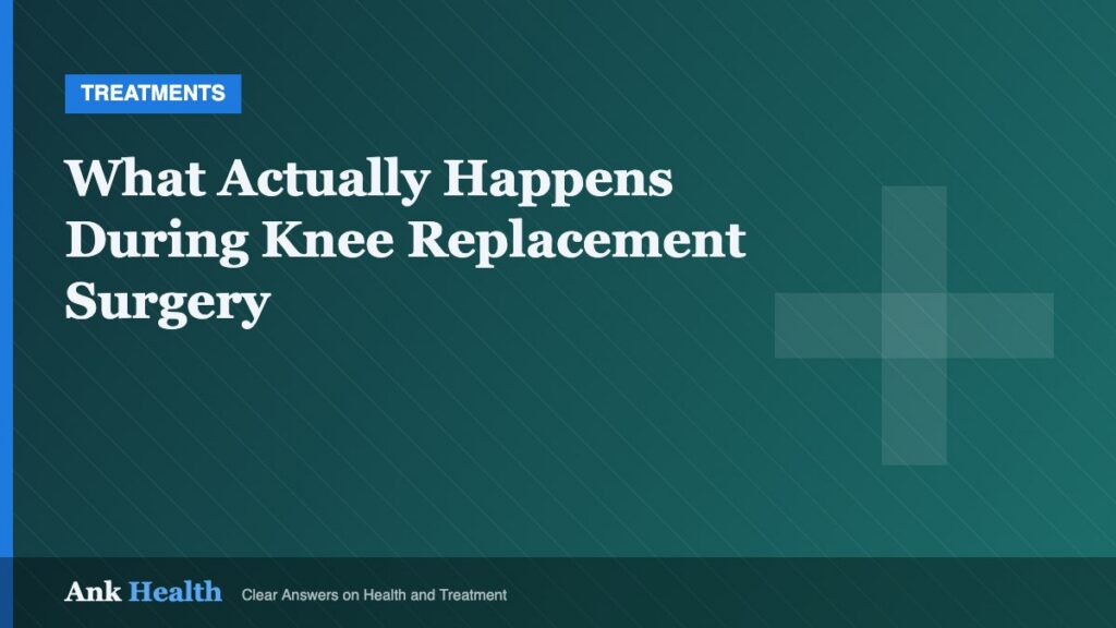 What Actually Happens During Knee Replacement Surgery