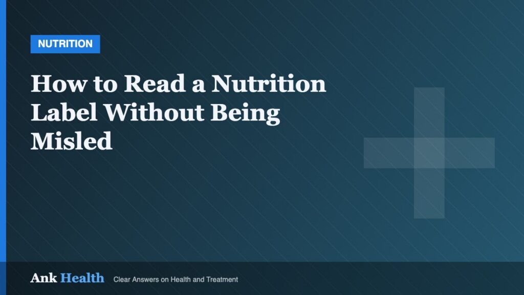 How to Read a Nutrition Label Without Being Misled