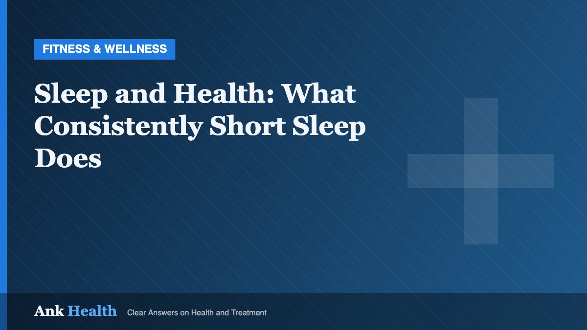 Sleep and Health: What Consistently Short Sleep Does